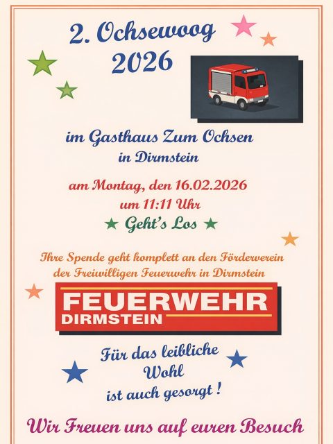 🔥🚒 2. Ochsewoog 2026 in Dirmstein 🚒🔥
Am Montag, 16.02.2026 ist es wieder so weit!
📍 Gasthaus Zum Ochsen, Dirmstein
⏰ Start: 11:11 Uhr
Gemeinsam feiern, genießen und Gutes tun ❤️
👉 Alle Spenden fließen in die Anschaffung eines Kinderfeuerwehr-Löschfahrzeugs 🚒👧🧑🚒
So unterstützen wir spielerisch die Zukunft unserer Feuerwehr!
🍽️ Für das leibliche Wohl ist natürlich bestens gesorgt.
👨👩👧👦 Kommt vorbei, bringt Freunde & Familie mit!
Wir freuen uns auf euren Besuch! 🔥
#Ochsewoog2026 #FeuerwehrDirmstein #Kinderfeuerwehr
#Nachwuchsarbeit #Spendenaktion #Ehrenamt
#Feuerwehrliebe #GemeinsamStark