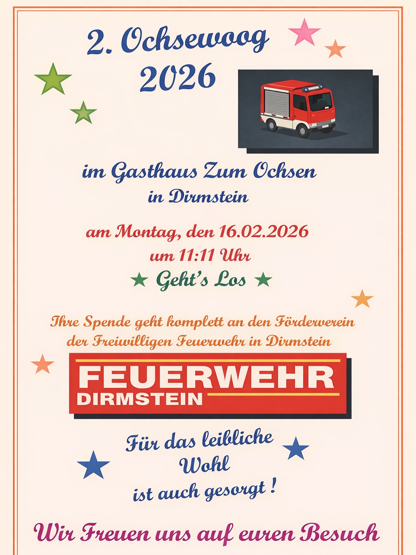 🔥🚒 2. Ochsewoog 2026 in Dirmstein 🚒🔥
Am Montag, 16.02.2026 ist es wieder so weit!
📍 Gasthaus Zum Ochsen, Dirmstein
⏰ Start: 11:11 Uhr
Gemeinsam feiern, genießen und Gutes tun ❤️
👉 Alle Spenden fließen in die Anschaffung eines Kinderfeuerwehr-Löschfahrzeugs 🚒👧🧑🚒
So unterstützen wir spielerisch die Zukunft unserer Feuerwehr!
🍽️ Für das leibliche Wohl ist natürlich bestens gesorgt.
👨👩👧👦 Kommt vorbei, bringt Freunde & Familie mit!
Wir freuen uns auf euren Besuch! 🔥
#Ochsewoog2026 #FeuerwehrDirmstein #Kinderfeuerwehr
#Nachwuchsarbeit #Spendenaktion #Ehrenamt
#Feuerwehrliebe #GemeinsamStark